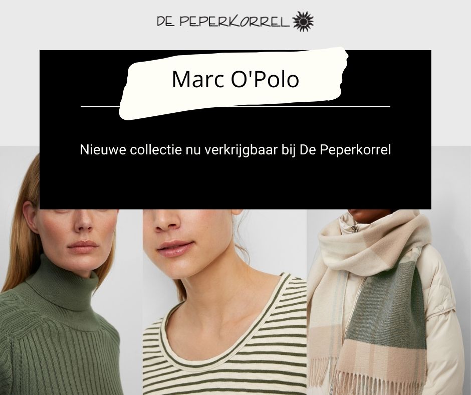 Nieuwe Collectie Marc O'Polo | Geldrop Centrum