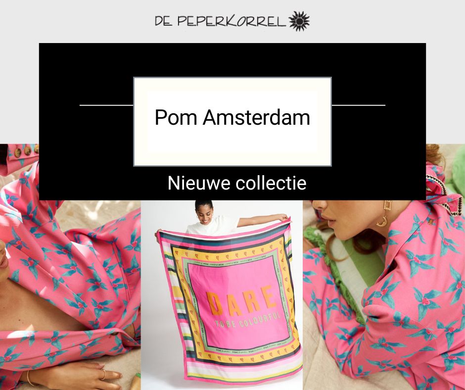 nieuwe collecte van Pom Amsterdam | De Peperkorrel